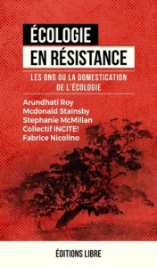 Ecologie en résistance. Les ONG ou la domestication de l'économie - Macmillan Stéphanie ; Stainsby Macdonald