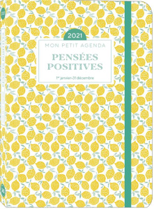 Mon petit agenda pensées positives. Du 1er janvier au 31 décembre, Edition 2021 - EDITIONS 365