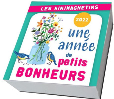 Une année de petits bonheurs. Edition 2022 - EDITIONS 365