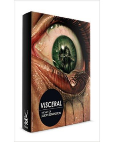 TOUT L'ART DE - THE ART OF JASON EDMISTON - VISCERAL - EDMISTON JASON