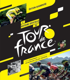 L'histoire officielle du Tour de France. Edition revue et augmentée - Edwardes-Evans Luke ; Laget Serge ; McGrath Andy ;