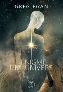 L'énigme de l'univers - Egan Greg ; Sigaud Bernard