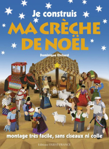 Je construis ma crêche de Noël - Ehrhard Dominique ; Ehrhard Pascale