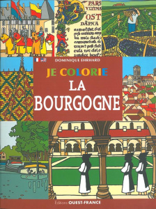 Je colorie la Bourgogne. Edition bilingue français-anglais - Ehrhard Dominique