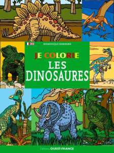 Je colorie les dinosaures. Edition bilingue français-anglais - Ehrhard Dominique