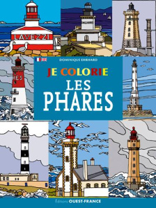 Je colorie les phares. Edition bilingue français-anglais - Ehrhard Dominique