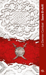 L'ultime brasier Tome 1 : Le dernier combat - El-Arifi Saara ; Dolisi Florence