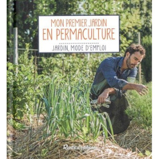Mon premier jardin en permaculture - Elger Robert ; Loppé Michel