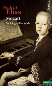 Mozart. Sociologie d'un génie - Elias Norbert ; Etoré Jeanne ; Lortholary Bernard