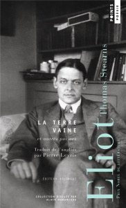 La Terre vaine et autres poèmes. Edition bilingue français-anglais - Eliot T-S ; Leyris Pierre