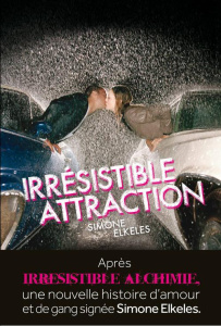 Irrésistible Attraction - Elkeles Simone ; Boulongne Sabine