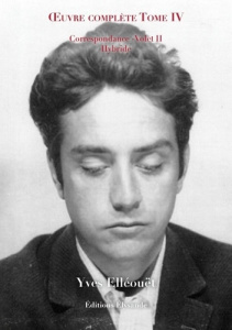 Oeuvre complète . Tome 4, partie 2, Correspondance (Hybrid - Elléouët Yves ; Nédélec Ronan
