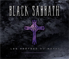 Black Sabbath. Les prêtres du métal - Elliott Paul ; Perdereau Cédric