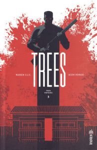 Trees Tome 3 : Trois fortunes - Ellis Warren ; Howard Jason ; Cunniffe Dee ; Nikol