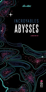 Incroyables abysses. Livre pop-up - ELMODIE