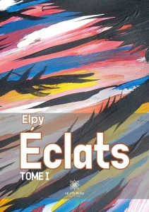 Eclats Tome 1 - ELPY