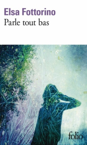 Parle tout bas - Fottorino Elsa