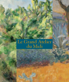 Le Grand Atelier du Midi - Ely Bruno ; Vial Marie-Paule ; Filippetti Aurélie