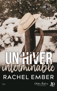 Wild ones. Tome 1, Un hiver interminable - Ember Rachel