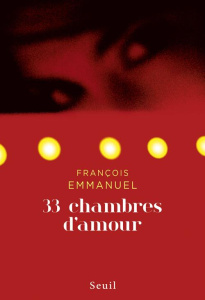 33 chambres d'amour - Emmanuel François