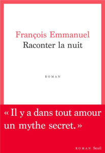 Raconter la nuit - Emmanuel François