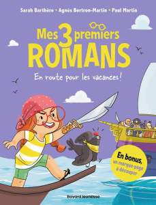 En route pour les vacances ! La sorcière du TGV ; Prunelle, la pirate à lunettes ; Alma et les bébés - Bertron-Martin Agnès ; Martin Paul ; Barthère Sara