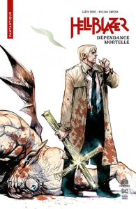 Hellblazer. Dépendance Mortelle - Ennis Garth ; Simpson William ; Dillon Steve ; Tou