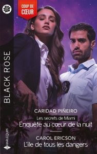 Enquête au coeur de la nuit ; L'île de tous les dangers - Piñeiro Caridad ; Ericson Carol
