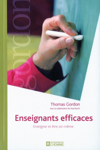 Enseignants efficaces - Gordon Thomas ; Burch Noël ; Lalanne Jacques