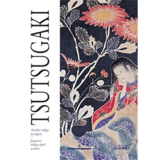 Tsutsugaki. Textiles indigo du Japon, Edition bilingue français-anglais - Entani Shigeru ; Iwanaga Etsuko ; Le Diberder Anne