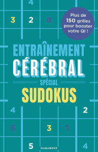Entraînement cérébral. Spécial sudokus - Collectif