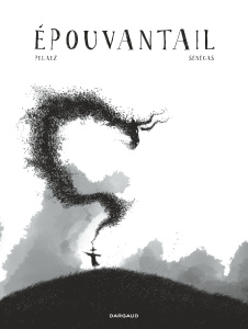 Epouvantail - Pelaez Philippe ; Sénégas Stéphane