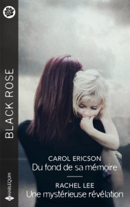 Du fond de sa mémoire ; Une mystérieuse révélation - Ericson Carol ; Lee Rachel