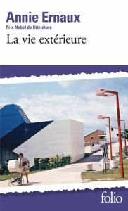La vie extérieure. 1993-1999 - Ernaux Annie