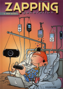 Zapping Generation Tome 2 : Trop accro ! - ERNST/JANSSENS