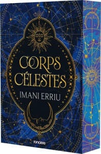 Corps célestes - Livre 01 La Danse des Astres - Erriu Imani ; Pache Raphaëlle