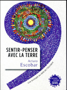 Sentir-penser avec la Terre. L'écologie au-delà de l'Occident - Escobar Arturo ; Bednik Anna