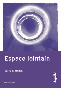 Espace lointain - Melnik Jaroslav ; Barakauskaité-Le Borgne Margarit