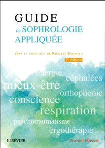 Guide de sophrologie appliquée. 2e édition - Esposito Richard