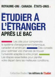 Etudier à l'étranger après le bac. Au Royaume-Uni, au Canada, aux Etats-Unis - Winfield Achkar Tina ; Renaux Marie-Anne