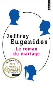 Le roman du mariage - Eugenides Jeffrey ; Deparis Olivier