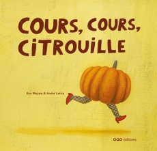 Cours, cours, citrouille - Mejuto Eva