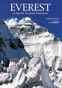 Everest. La légende du géant himalayen - Mantovani Roberto ; Diemberger Kurt