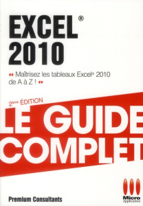 Excel 2010. 2e édition - PREMIUM CONSULTANTS