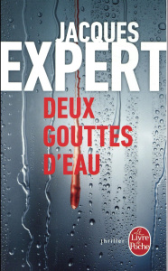 Deux gouttes d'eau - Expert Jacques