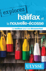 Explorez Halifax et la Nouvelle-Ecosse - Prieur Benoît ; Gilbert Annie