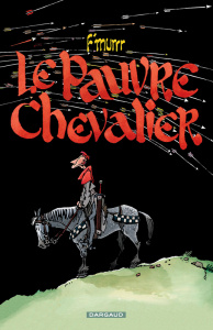 Le pauvre chevalier - F'MURRR