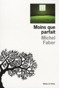 Moins que parfait - Faber Michel ; Hechter Michèle ; Saint-Aubin Guill