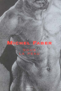 Sous la peau - Faber Michel