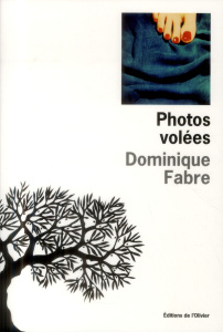 Photos volées - Fabre Dominique